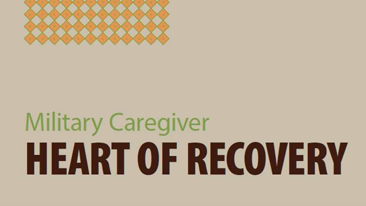 Help Us Survey the Needs of Military Caregivers Help Us Survey the Needs of Military Caregivers
