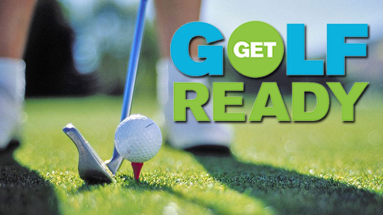 Get Golf Ready Get Golf Ready